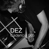 Chris Jones - Cadencia 065 (February 2015) feat. Dez (Etichetta Nera/Webuildmachines)