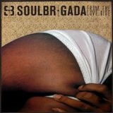SoulBrigada pres. From The Love Side
