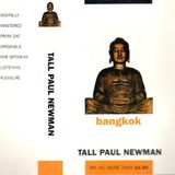 ~ Tall Paul Newman @ Bangkok 1~