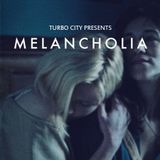 Turbo City Presents Melancholia