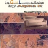 Dj Alpha K - theGoldLoungecollection 02 / JazzOriental Lounge
