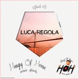 Hungry Of House Episode #018 - Luca Regola