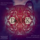 Oblivio Records Podcast | Sonido Organico 055 ft DhARK | hosted by PABLoKEY 10.13.14