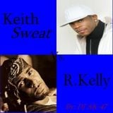 DJ Brother "O" Presents Keith Sweat vs R. Kelly