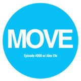 MOVE Radio Show by Diego Arce - Episode #098 w/ Alex Efe