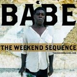 The Weekend Sequence Vol. 15 - BABE