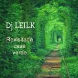 Dj LEILK - Revisitada Casa Verde (Tech Hard House mix)