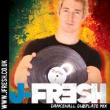 J Fresh - Dancehall Dubplate Mix