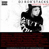 DJ Rob Stacks - Winter Warz Part 1