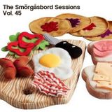 The Smorgasbord Sessions Volume 45