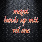 Metax Hands Up Mix Vol. One