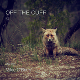 OFF THE CUFF #1