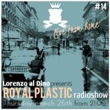 Royal Plastic Radio Show LIVE from ROM, Italy.