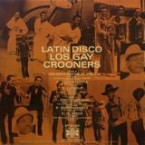 Latin Disco con Los Gay Crooners