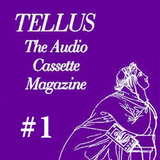 Tellus Audio Cassette Magazine - tape#1