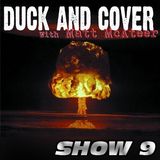 Duck and Cover: Show 9