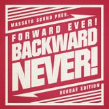 Forward Ever, Backward Never (Reggae Edition)