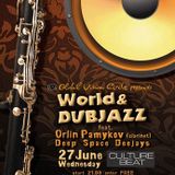Deep Space DJs - World and Dubjazz Night ft Oriln Pamukov Main Set on 27 June 2012