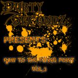 Durty Secondz pres. - Raw To The F#ing Point Vol. 3