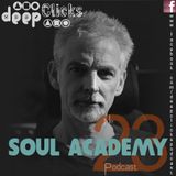 Deep Clicks Podcast #23 By Soul Academy