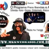 Programa MkkStudio Show com Peida Na Tanga 17/06/2015 "BANDA Balba" e Vida de Musico nº13