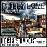 1st & 15th Mixcast Vol 27 - Philly Love