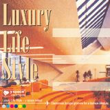 Luxury Life Style -y space select