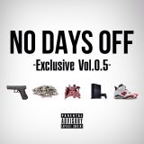No Days Off -Exclusive vol.0.5-