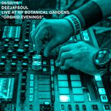 04/02/2016- DEEJAYSOUL, Live at NY Botanical Gardens "Orchid Evenings"