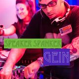 SPEAKER SPANKER TV SHOW GEIN