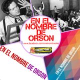 En el nombre de Orson - Temp. 1 -Cap. 43 - Analizamos a los medios de com.