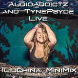 AudioAddictz & Tynepsyde Live Present - Iliuchina Exclusive MiniMix