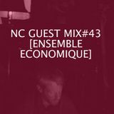 NC GUEST MIX#43: ENSEMBLE ECONOMIQUE