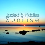 Jaded & Addliss - Sunrise