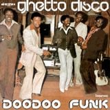DOODOO FUNK - Ghetto Disco