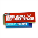 VILLANOVA Pres. Lisbon Secret Deep House Sessions