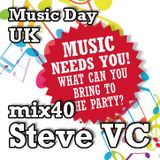 Music Day UK - mix series 40 - Steve VC
