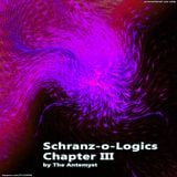 Schranz-o-Logics Chapter III By The Antemyst 30-07-2011