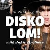 E! Nights pres. Disko Lom! live / Jakir Brothers / 08.11.2014. @ Kameleon club