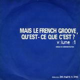 002° MAIS LE FRENCH GROOVE, QU' EST-CE QUE C'EST ?