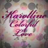 Karolline - Colorful Love