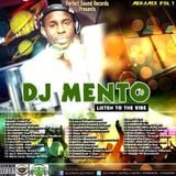 DJ MENTO LISTEN TO THE VIBE MIXTAPE