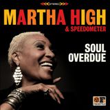 Soul Overdue Mix by Martha High & Speedometer