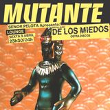 Mutante #88 with Señor Pelota + De Los Miedos
