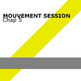 Mouvement Session Chap.5