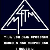 Mijk van Dijk presents M4TM - June 2013 - Part 1: I House U (just the music)