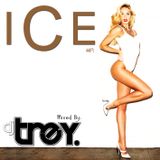 ICE #19 - Mixed By Dj Trey