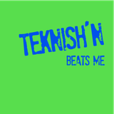 teknish'n - beats me episode 001