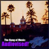 The Hang of Music: Audiovised! #5 - The Eagles, "Hotel California"