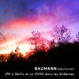 JFK à Berlin et un OVNI dans les Ardennes